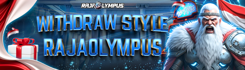WITHDRAW STYLE RAJAOLYMPUS